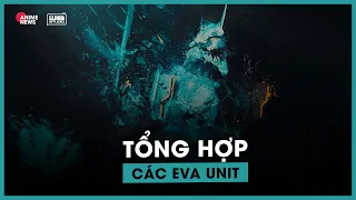 Tổng hợp các Evangelion unit đã xuất hiện| Cần chuẩn bị gì trước khi xem Evangelion 3.0+1.0 ?