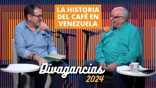 Divagancias con Laureano Márquez y Miguel Delgado Estévez || La historia del café en Venezuela