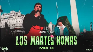 Lautaro Monzon - Los Martes Nomas Mix 3 🔥
