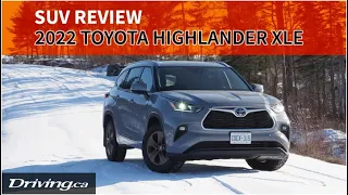 2022 Toyota Highlander Hybrid XLE | SUV Review | Driving.ca