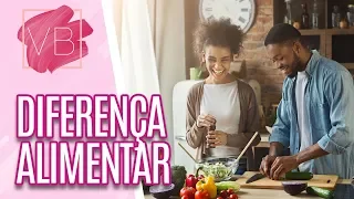 Diferenças na alimentação do homem e da mulher - Você Bonita (08/07/19)