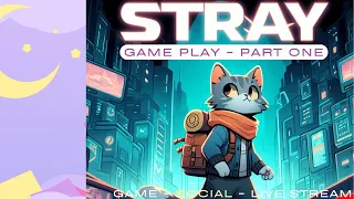 Stray Gameplay - Part 1 - The Dead City