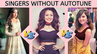 Shreya Ghoshal Vs Neha Kakkar vs Palak Muchhal । Without Autotune । Real Voice vs Autotune