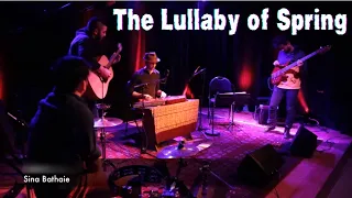 The Lullaby of Spring - Sina Bathaie | Live at Small World Music Centre