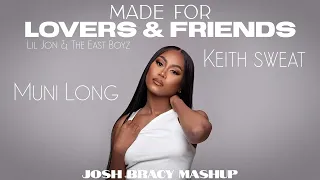 Muni Long - Made For Lovers & Friends Feat. Keith Sweat, Lil Jon & The East Boyz