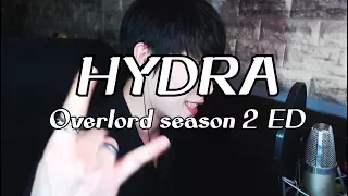 Overlord Season 2 Ending Full (オーバーロードⅡ ED) 『MYTH & ROID - HYDRA』 II Cover by RU