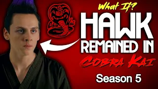 What If Hawk Remained In Cobra Kai? (Season 5)