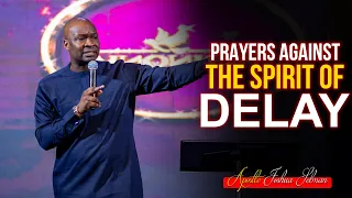 DELAY IS A SPIRIT AND YOU MUST DEAL WITH IT NOW - Apostle Joshua Selman 2022