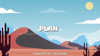 Los Elegantes de Jerez Ft. Grupo Reactor - Plan (Letra/Lyric) La Playlist del Tacuachon