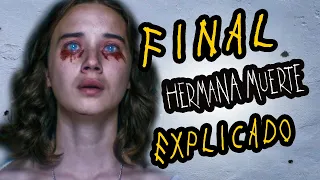 Hermana Muerte | Final Explicado | Conexión Con Verónica (2017)