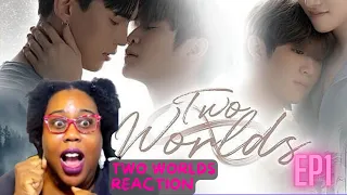 Two Worlds โลกสองใบ ใจดวงเดียว Ep 1: Reaction Highlight