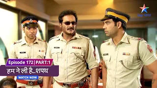 FULL EPISODE-172 Part 01 | Humne Li Hai...Shapath | Jungle mein ek aadmi ko maari gayi goli