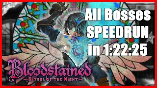 Bloodstained: RotN - ALL BOSSES Speedrun in 1:22:25 (No Major Glitches)