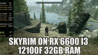 The Elder Scrolls V Skyrim on RX 6600 i3 12100F