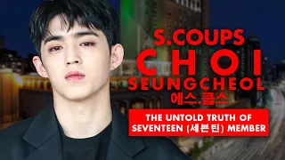 The Untold Truth Of Seventeen (세븐틴) Member S.Coups - Choi Seungcheol (에스.쿱스)