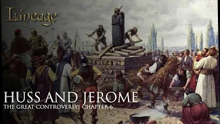 Huss and Jerome | The Great Controversy | Chapter 6 | Lineage