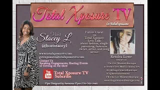 Total Xposure TV Season 2 Episode 4  "Fashion, Parenting, and Music"