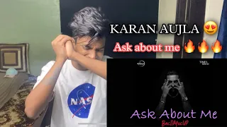 KARAN AUJLA | ASK ABOUT ME | TRU -Skool | BTFU | Reaction | Sanju op