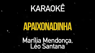 Apaixonadinha - Marília Mendonça Part. Léo Santana (Karaokê Version)