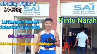 Pintu Narah || Bout 2 || District Selection Trial 2023 for State Championship || SAI Lakhimpur Assam