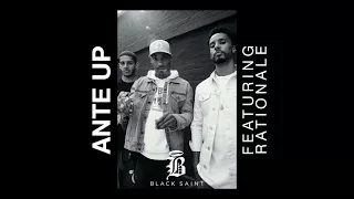 Black Saint - Ante Up feat. Rationale