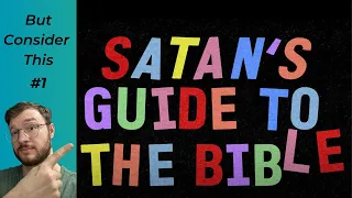 But Consider This: Satan’s Guide to the Bible #1