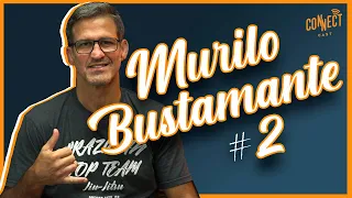 Murilo Bustamante | primeiro campeão brasileiro do UFC | podcast Connect Cast | MMA