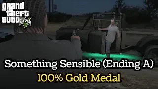 GTA V - #74 Something Sensible (Kill Trevor) / Final Mission [100% Gold Medal Walkthrough] | 1080p