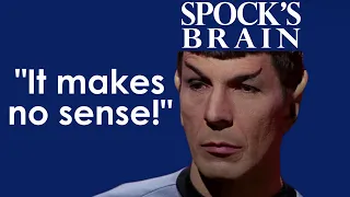 Is Spock's Brain enjoyably bad Star Trek? Spock loses his brain, but Dee gains a kidney!