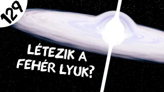 Létezik a fehér lyuk?  |  #129  |  ŰRKUTATÁS MAGYARUL