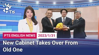 20230131 PTS English News公視英語新聞｜New Cabinet Takes Over From Old One