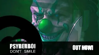 Psyberboi - Don't Smile (OUT NOW)