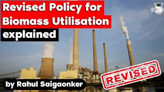 Revised policy for biomass utilisation for power generation explained UPSC GS Paper 2 Power Ministry