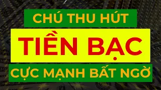 Thần Chú Thu Hút Tiền Bạc Thu Hút Khách Hàng Cực Mạnh Bất Ngờ I Sức Mạnh Tiềm Thức Luật Hấp Dẫn