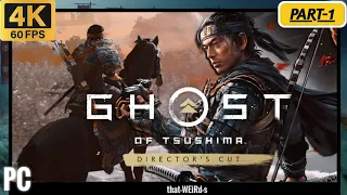 Being a Vengeful Spirit | Ghost of Tsushima Director's Cut Gameplay | PC | 4k 60 FPS [Part-1]