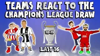 🏆TEAMS REACT TO THE LAST 16 UCL DRAW🏆 (Champions League Draw 18/19)