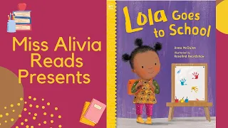 Lola Goes to School | Kids Read Aloud Books | Classroom Read Aloud Books