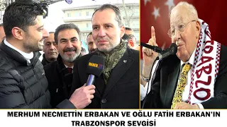 Merhum Necmettin Erbakan ve Fatih Erbakan'ın Trabzonspor Sevgisi