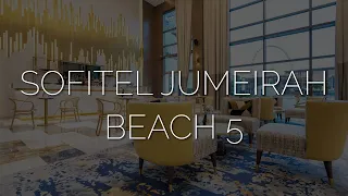 Дубай 2021 после карантина, обзор отеля Sofitel Dubai Jumeirah Beach 5