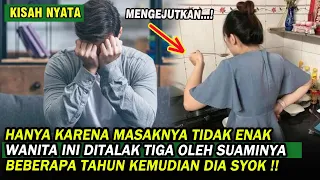 KISAH HANYA KARENA MASAKANYA TIDAK ENAK WANITA INI DITALAK TIGA OLEH SUAMINYA NAMUN DIA MENYESAL