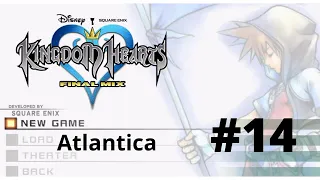 Atlantica - Kingdom Hearts HD 1.5 Final Mix 100% Walkthrough Part 14 Game Guide No Commentary