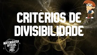 Critérios de divisibilidade do 2,3,4,5 e 6- MATEMÁGICA OFICIAL