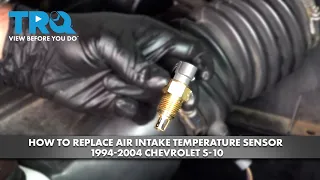 How to Replace Air Intake Temperature Sensor 1994-2004 Chevrolet S-10