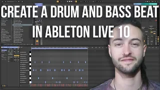 Ableton Live 10 for Beginners - How to Create a Drum and Bass Beat