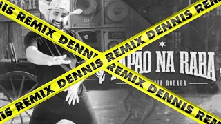 Raí Saia Rodada - Tapão na Raba (DENNIS REMIX)