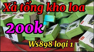 XẢ Tổng kho loa Ws898- loại 1 giá rẻ nhất Việt Nam