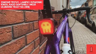 Zimowe testy #1 - błotoodporne lampki i dzwonki Knog, zimowe ciuchy i lecimy do lasu