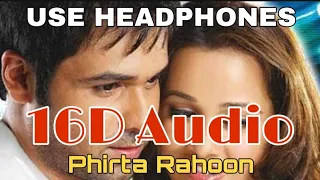 Teri Yaadon Mein (16D Audio not 8D) | The Killer | Phirta Rahoon