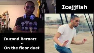 On The Floor - Duet - Icejjfish - Durand Bernarr