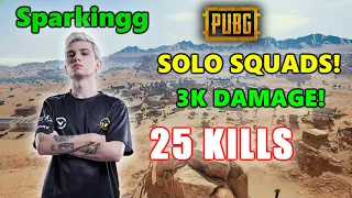 Sparkingg - 25 KILLS (3K DAMAGE) - SOLO SQUADS! - PUBG